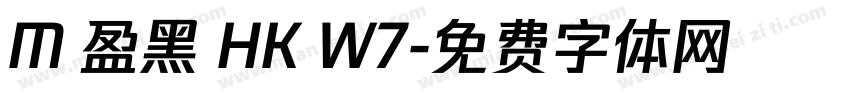M 盈黑 HK W7字体转换